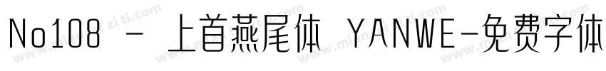 No108 - 上首燕尾体 YANWE字体转换